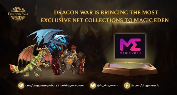 Dragon War apporte les collections NFT les plus exclusives à Magic Eden