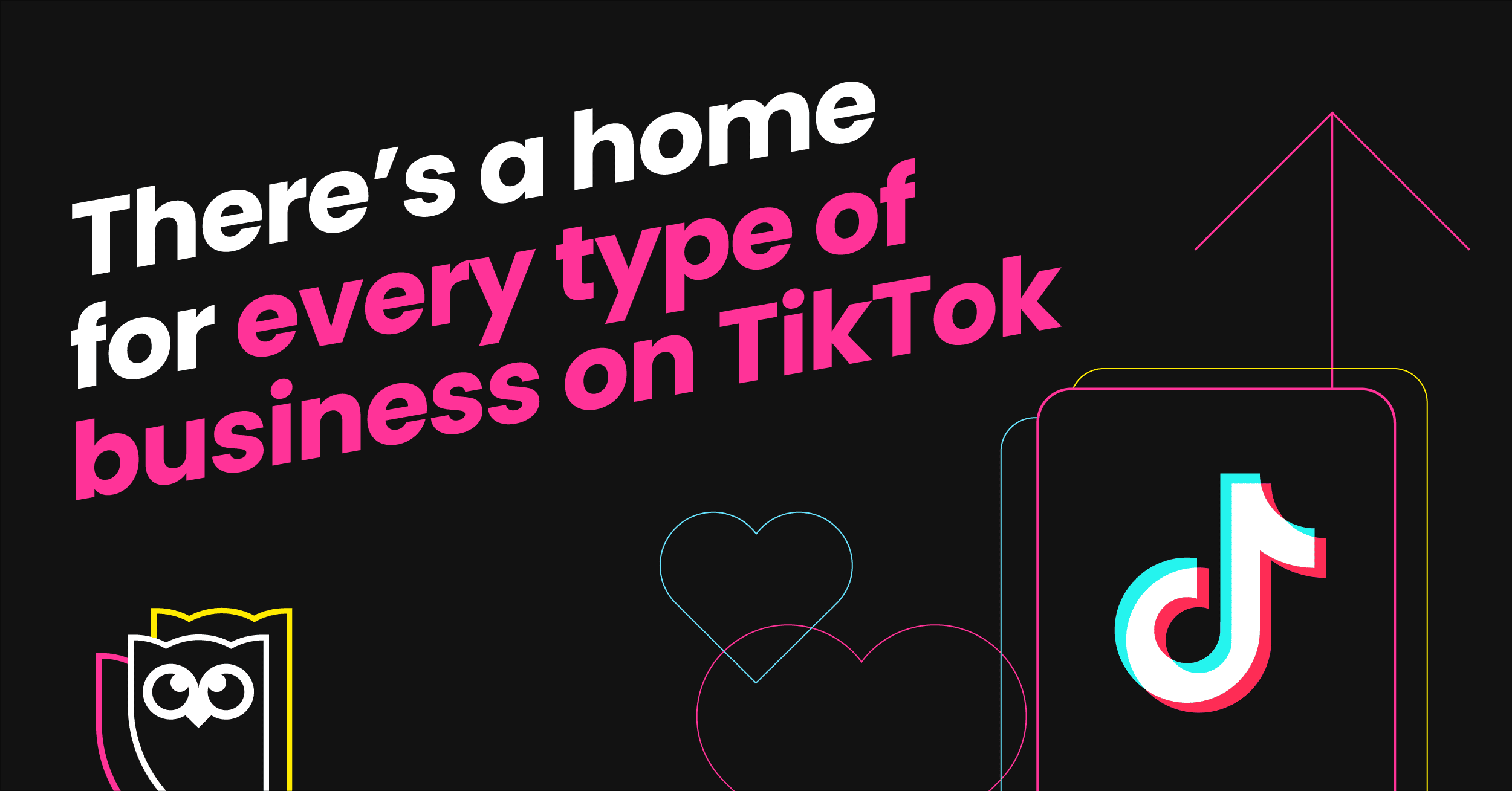 graphique de texte blanc et rose vif sur fond noir lisant "Il y a une maison pour chaque type d'entreprise sur TikTok"