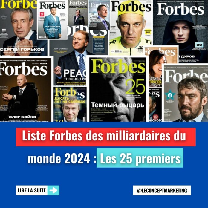 Liste Forbes des milliardaires du monde 2024 : Les 25 premiers les personnes les plus riches figurant sur la liste annuelle de Forbes