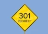 Qu’est-ce qu’une redirection 301 et comment ça marche ? Redirection 301 – Explication et fonctionnement
